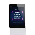 9 Ways to Build Your Online Business — The Beginner-Friendly Guide to Starting Online