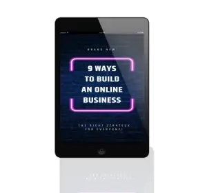 9 Ways to Build Your Online Business — The Beginner-Friendly Guide to Starting Online